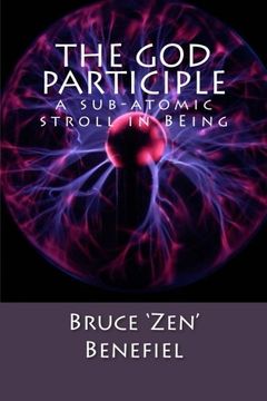 portada The GOD Participle...: a sub-atomic stroll in BEing