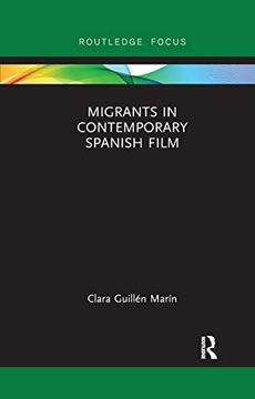 portada Migrants in Contemporary Spanish Film (Routledge Focus on Film Studies) (in English)