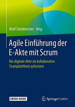 portada Agile Einführung der E-Akte mit Scrum: Die Digitale Akte als Kollaborative Teamplattform Aufsetzen (en Alemán)