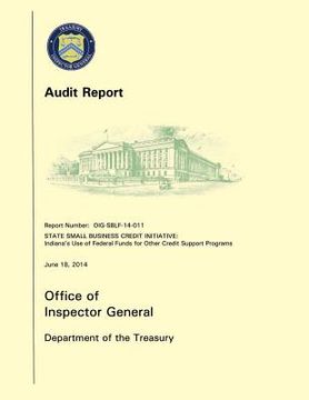 portada State Small Business Credit Initiative: Indiana's Use of Federal Funds for Other Credit Support Programs (en Inglés)