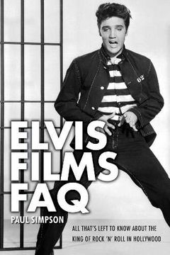 portada Elvis Films FAQ: All That's Left to Know about the King of Rock 'n' Roll in Hollywood