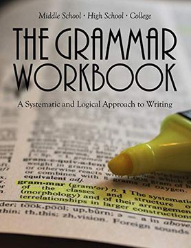portada The Grammar Workbook: A Systematic and Logical Approach to Writing (in English)