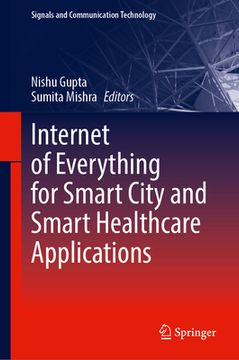 portada Internet of Everything for Smart City and Smart Healthcare Applications (en Inglés)