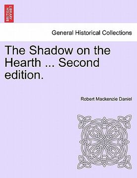 portada the shadow on the hearth ... vol. i. second edition. (en Inglés)