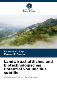 portada Landwirtschaftliches und biotechnologisches Potenzial von Bacillus subtilis (in German)