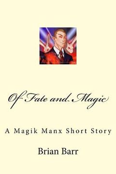 portada Of Fate and Magic: A Magik Manx Short Story (en Inglés)