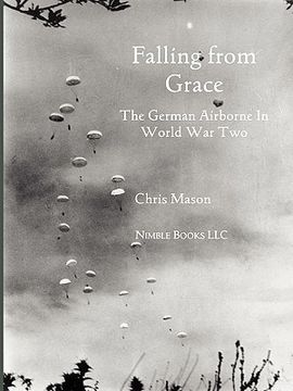 portada falling from grace: the german airborne (fallschirmjager) in world war ii (en Inglés)