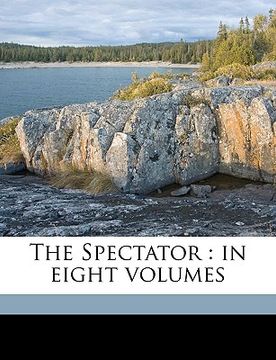 portada the spectator: in eight volumes volume 8 (en Inglés)