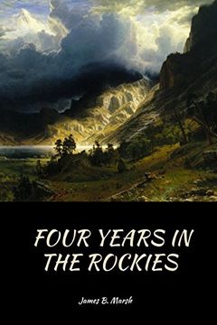 portada Four Years in the Rockies: Or, the Adventures of Isaac p. Rose (in English)