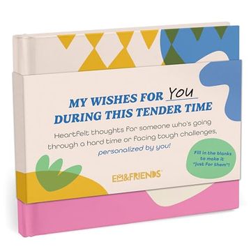 portada Em & Friends During This Tender Time Fill-In Gift Book: A my Wishes for you Fill-In-The-Blank Book (Personalized by You) (en Inglés)
