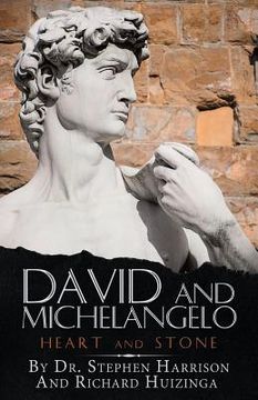 portada David and Michelangelo: Heart and Stone (en Inglés)