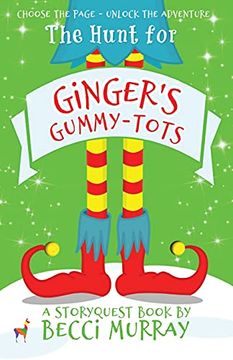 portada The Hunt for Ginger'S Gummy-Tots: A Choose the Page Storyquest Adventure: 4 (en Inglés)