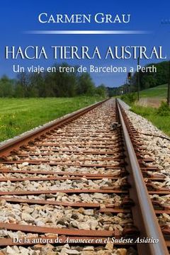 portada Hacia tierra austral: Un viaje en tren de Barcelona a Perth