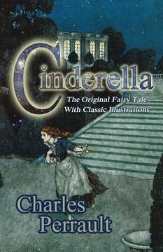 portada Cinderella (The Original Fairy Tale with Classic Illustrations) (in English)