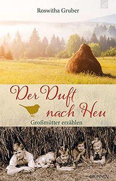 portada Der Duft Nach Heu: Großmütter Erzählen (en Alemán)