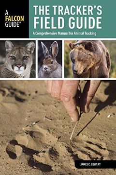 portada Tracker's Field Guide: A Comprehensive Manual For Animal Tracking (Falcon Guides: Field Guides) (en Inglés)