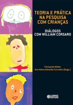 portada Teoria e Prática na Pesquisa com Crianças. Diálogos com William Corsaro (Em Portuguese do Brasil)