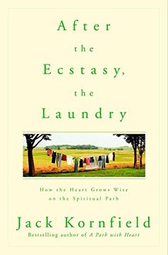 portada After the Ecstasy, the Laundry: How the Heart Grows Wise on the Spiritual Path (in English)