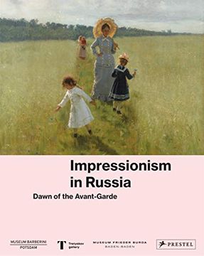 portada Impressionism in Russia: Dawn of the Avant-Garde 
