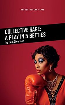 portada Collective Rage: A Play in Five Betties (Oberon Modern Plays) (en Inglés)