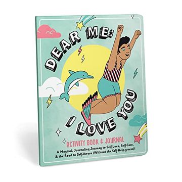 portada Dear me: I Love you Activity Book & Journal, Magical Guided Journal for Self-Love, Self-Care, & Journey to Self-Aware (Without the Self-Helpy-Ness)! (in English)