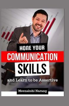 portada Hone Your Communication Skills And Learn To Be Assertive (en Inglés)