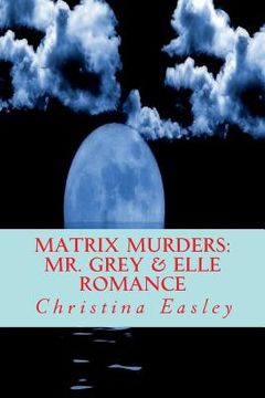 portada Matrix Murders: Mr. Grey & Elle Romance (en Inglés)