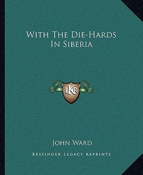 portada with the die-hards in siberia (in English)