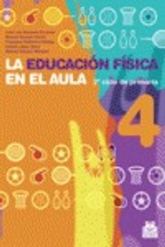 portada EDUCACIÓN FÍSICA EN EL AULA.4, LA. 2º ciclo de primaria. Cuaderno del alumno (Color) (Educación Física / Pedagogía / Juegos)