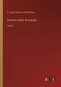 portada Historia crítica de España: Tomo 1