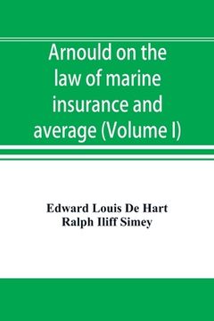 portada Arnould on the law of marine insurance and average (Volume I) (en Inglés)