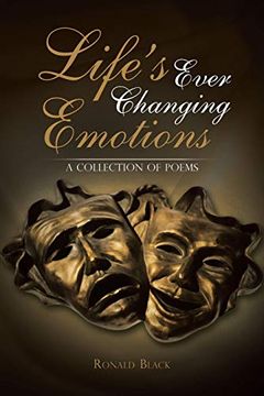 portada Life's Ever Changing Emotions: A Collection of Poems (en Inglés)