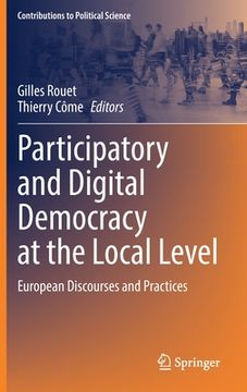 portada Participatory and Digital Democracy at the Local Level: European Discourses and Practices (en Inglés)