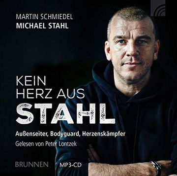 portada Kein Herz aus Stahl: Außenseiter, Bodyguard, Herzenskämpfer (en Alemán)