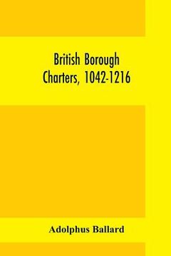 portada British borough charters, 1042-1216
