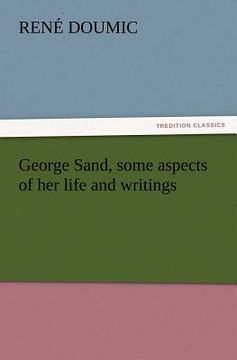 portada george sand, some aspects of her life and writings (in English)