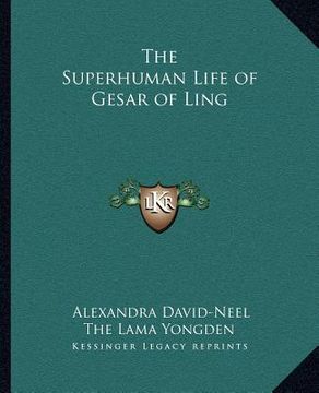 portada the superhuman life of gesar of ling (in English)