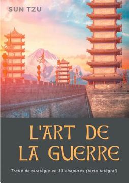 portada L'Art de la guerre: Traité de stratégie en 13 chapitres (texte intégral) (en Francés)