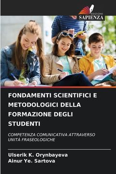 portada Fondamenti Scientifici E Metodologici Della Formazione Degli Studenti (en Italiano)