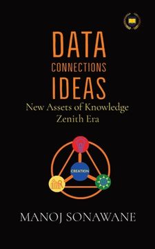 portada Data Connections Ideas: New Assets of Knowledge Zenith Era (en Inglés)