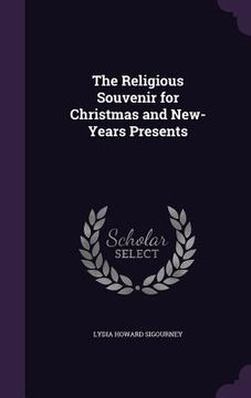 portada The Religious Souvenir for Christmas and New-Years Presents (en Inglés)