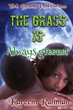 portada The Grass Is Always Greener (en Inglés)