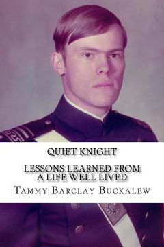 portada Quiet Knight: Lessons Learned from a Life Well Lived (en Inglés)