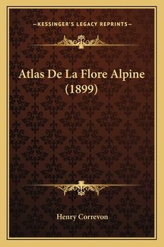 portada Atlas De La Flore Alpine (1899) (in French)