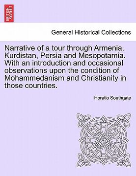 portada narrative of a tour through armenia, kurdistan, persia and mesopotamia. with an introduction and occasional observations upon the condition of mohamme (en Inglés)