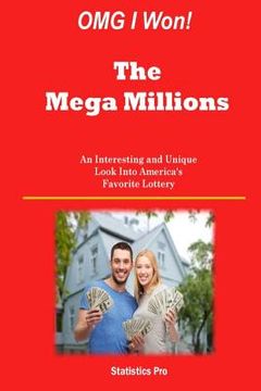 portada OMG I Won! The Mega Millions: An Interesting and Unique Look Into America's Favorite Lottery (en Inglés)