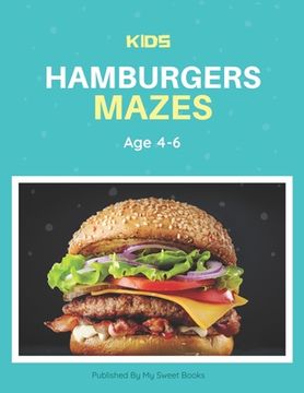 portada Kids Hamburger Mazes Age 4-6: A Maze Activity Book for Kids, Cool Egg Mazes For Kids Ages 4-6 (en Inglés)