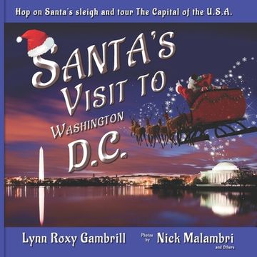 portada Santa's Visit to Washington, D.C.: Hop on Santa's sleigh and tour The Capital of the U.S.A.