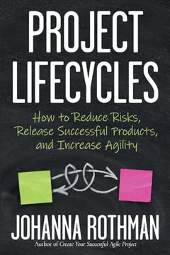 portada Project Lifecycles: How to Reduce Risks, Release Successful Products, and Increase Agility