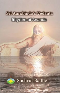portada Sri Aurobindo's Vedanta: Rhythm of Ananda (en Inglés)